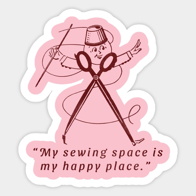 My Sewing Space Is My Happy Place Sticker by vokoban